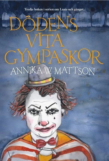 Dödens vita gympaskor; Annika W. Mattson; 2017