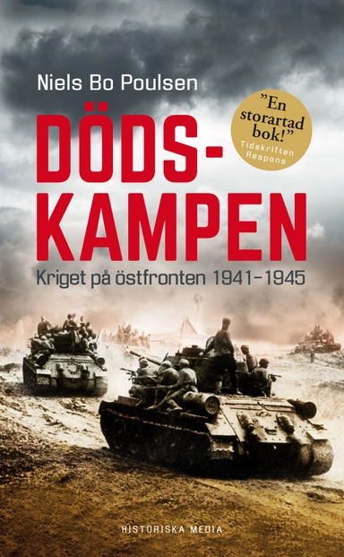 Dödskampen : kriget på östfronten 1941-1945; Niels Bo Poulsen; 2020