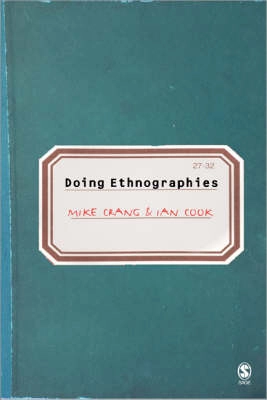 Doing ethnographies; Mike Crang; 2007