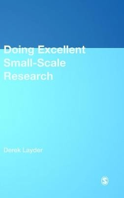 Doing excellent small-scale research; Derek Layder; 2013