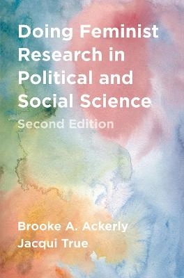 Doing feminist research in political and social science; Brooke A. Ackerly; 2020