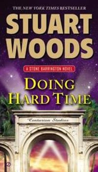 Doing Hard Time; Stuart Woods; 2014