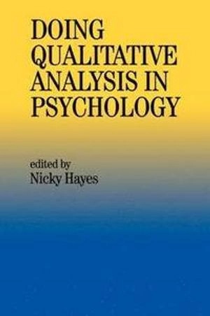 Doing qualitative analysis in psychology; Nicky Hayes; 1997