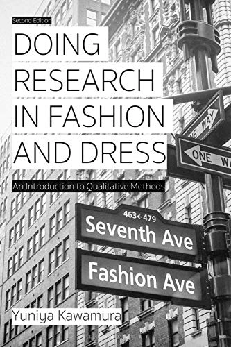 Doing research in fashion and dress : an introduction to qualitative methods; Yuniya Kawamura; 2020