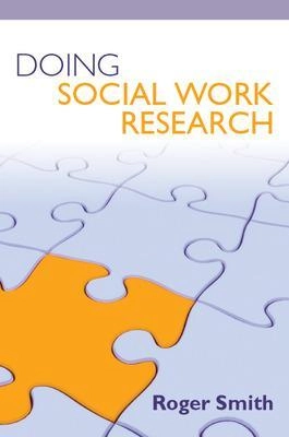 Doing social work research; Roger Smith; 2009