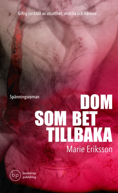 Dom som bet tillbaka; Marie Eriksson; 2024