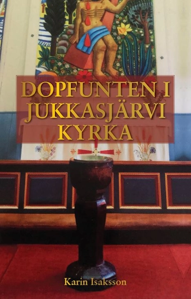 Dopfunten i Jukkasjärvi kyrka; Karin Isaksson; 2022