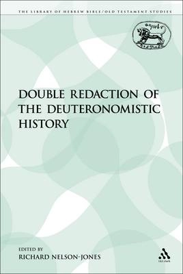 Double Redaction of the Deuteronomistic History [Elektronisk resurs]; Richard Nelson-Jones; 2009