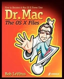 Dr. Mac: The OS X Files; Bob LeVitus; 2002