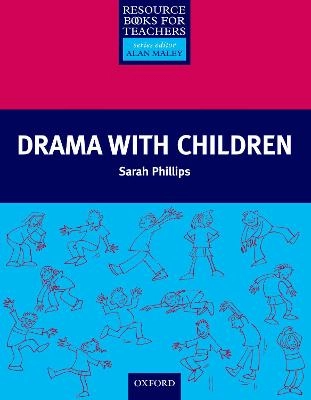 Drama with children; Sarah Phillips; 1999