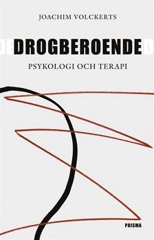 Drogberoende - Psykologi och terapi; Joachim Volckerts; 2003