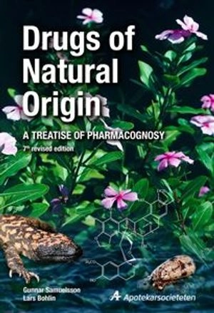 Drugs of natural origin - a treatise of pharmacognosy; Lars Bohlin; 2017