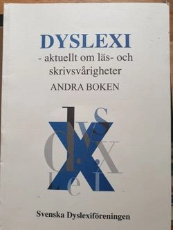 Dyslexi: aktuellt om läs- och skrivsvårigheter : ett särtryck av artiklar från Svenska Dyslexiföreningens tidskrift. Bok 2; Peter af Trampe; 2012