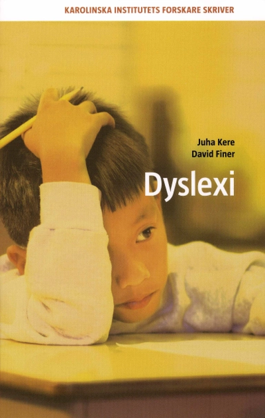 Dyslexi : stavfel i generna; David Finer, Juha Kere; 2008