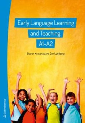 Early language learning and teaching: A1-A2; Sharon Keaveney, Gun Lundberg; 2014