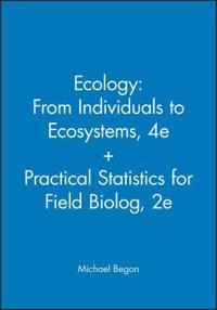 Ecology - From Individuals to Ecosystems 4th Edition + Practical Statistics; Michael Begon; 2010