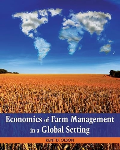 Economics of Farm Management in a Global Setting; Kent Olson; 2011