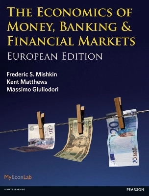 Economics of money, banking and financial markets - european edition; Frederic S. Mishkin; 2013