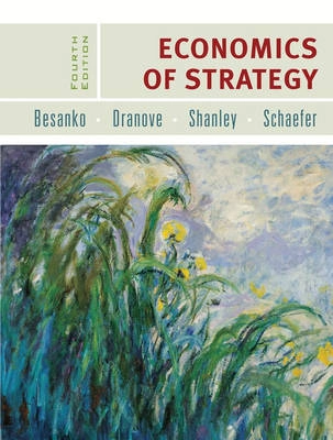 Economics of Strategy; David Besanko; 2006