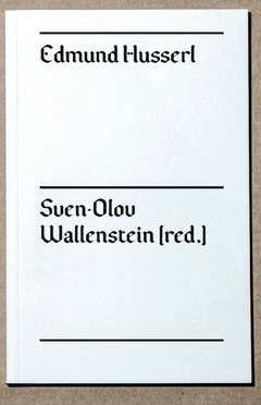 Edmund Husserl; Sven-Olov Wallenstein; 2016