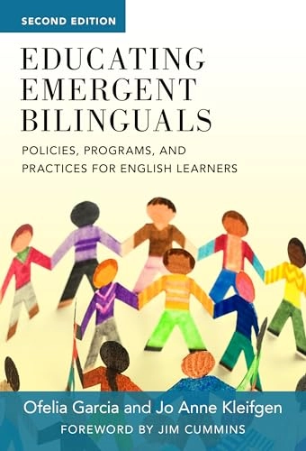 Educating emergent bilinguals : policies, programs, and practices for English learners; Ofelia García; 2018