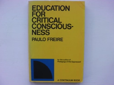 Education for critical consciousness : [education as the practice of freedom : extension or communication]; Paulo Freire; 1974