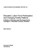 Education, labor force participation and changing fertility patterns : a st; Maria Stanfors; 2003