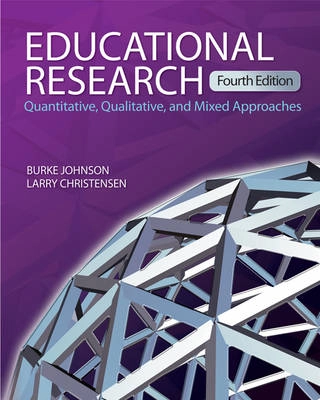 Educational Research; Burke Johnson, Larry Christensen; 2011