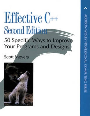 Effective C++ : 50 specific ways to improve your programs and designs; Scott Meyers; 1998