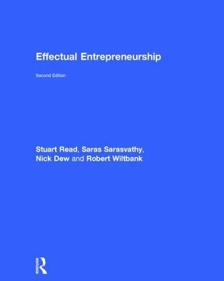 Effectual entrepreneurship; Stuart Read; 2017