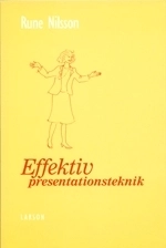 Effektiv presentationsteknik; Rune Nilsson; 2001