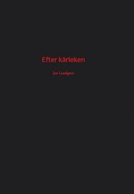 Efter kärleken; Jan Lundgren; 2012