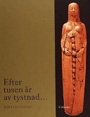 Efter tusen år av tystnad; Birgitta Onsell; 2002