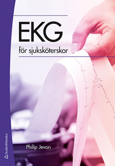 EKG för sjuksköterskor; Philip Jevon; 2014