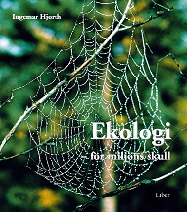 Ekologi för miljöns skull; Ingemar Hjorth; 2003