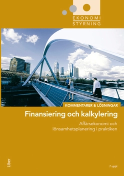 Ekonomistyrning  finansiering och kalkylering  Kommentarer och Lösningar; Jan-Olof Andersson, Cege Ekström, Anders Gabrielsson; 2011