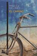 El camino; Miguel Delibes; 2014