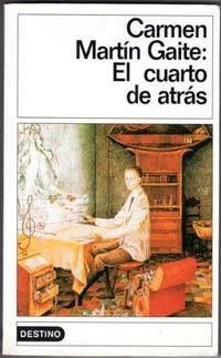 El cuarto de atrásVolym 11 av Clásicos contemporáneos comentadosVolym 135 av Colección DestinolibroVolym 135 av Destinolibro (Barcelona)Volym 135 av Destinolibro SeriesVolym 530 av Áncora y Delfín; Carmen Martín Gaite; 1981