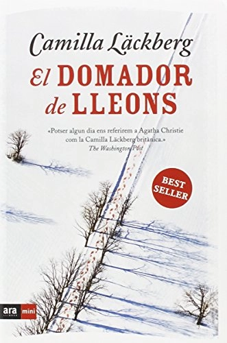 El domador de lleons; Camilla Läckberg; 2016