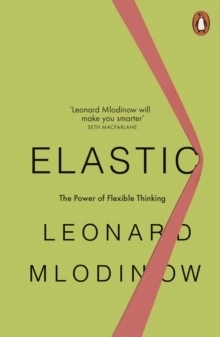 Elastic; Leonard Mlodinow; 2019