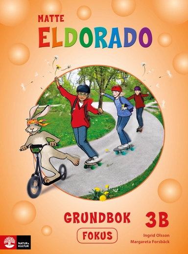 Eldorado matte 3B Grundbok fokus; Ingrid Olsson, Margareta Forsbäck; 2018