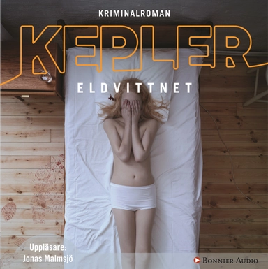 Eldvittnet; Lars Kepler; 2011