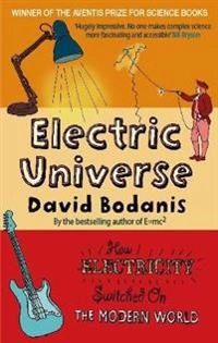 Electric Universe; David Bodanis; 2006