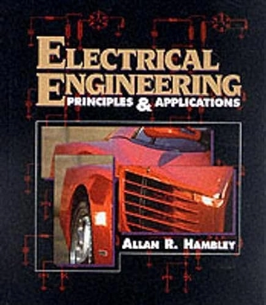 Electrical engineering : principles and applications; Allan R. Hambley; 1997