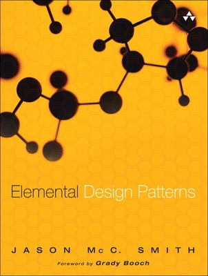 Elemental Design Patterns; Jason Mcc Smith; 2012