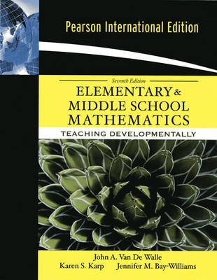 Elementary and middle school mathematics : teaching developmentally; John A. Van de Walle; 2010