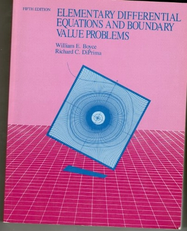 Elementary Differential Equations and Boundary Value Problems; William E. Boyce, Richard C. DiPrima; 1992