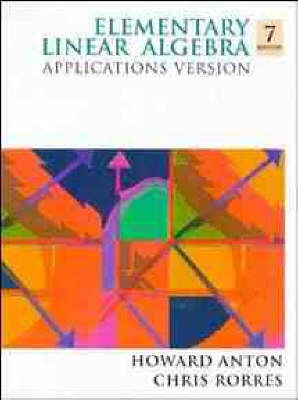 Elementary Linear Algebra; Anton Howard; 1994