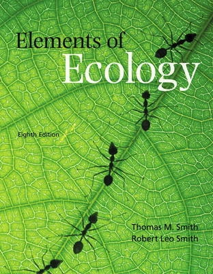 Elements of Ecology; Thomas M. Smith, Robert Leo Smith; 2011