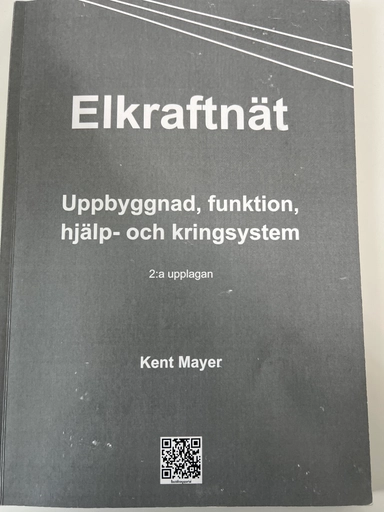 Elkraftnät : uppbyggnad, funktion, hjälp- och kringsystem; Kent Mayer; 2023